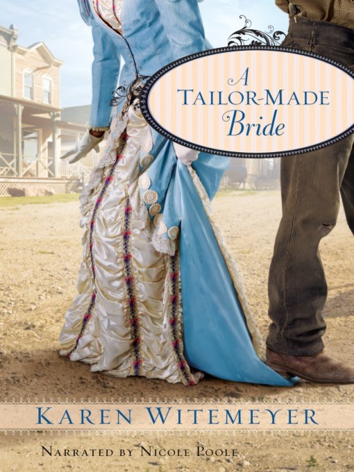 Title details for A Tailor-Made Bride by Karen Witemeyer - Available